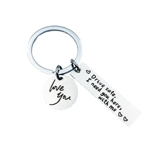 Drive Safe I Need You Here With Me Stainless Steel Letter Card Pendant Key Ring Round Love You Safe Driving Family Friend Gift
